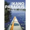 SUP & Kano Paradijs Nederland, 50 Routes 2 SUP & Kano Paradijs Nederland, 50 Routes -Kajak Verkoop Winkel sup kano paradijs nederland 50 routes